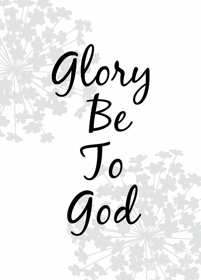 Glory Be To God Digital Art by Tina LeCour