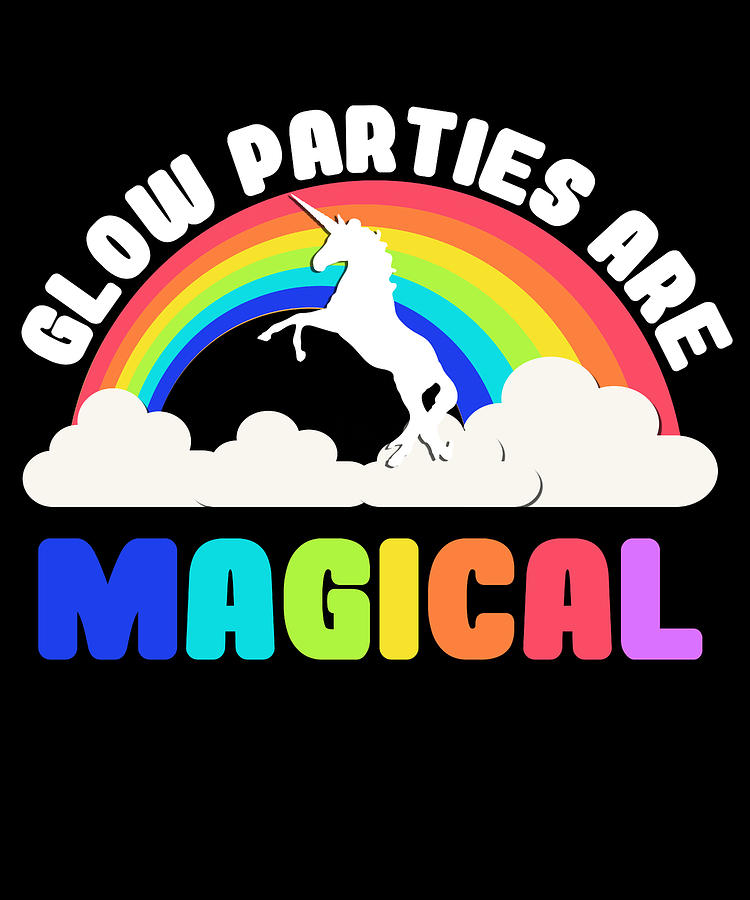 Glow Parties Are Magical Digital Art by Flippin Sweet Gear