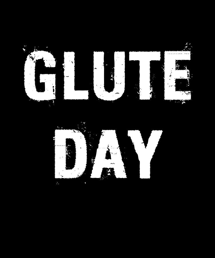 Glute Day Digital Art by Flippin Sweet Gear