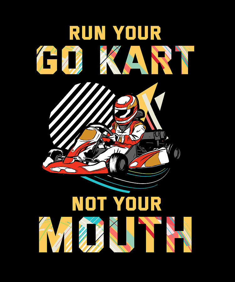 Go Kart Digital Art - Go Karting Funny Go Kart Racer by Me