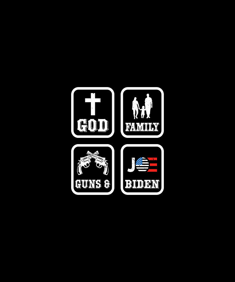 God family guns and Biden Joe Biden US flag Digital Art by Norman W ...