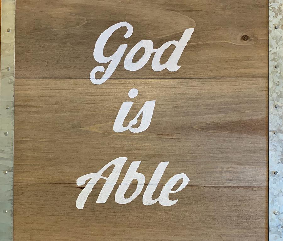 Religion Mixed Media - God Is Able by Sarah Stone