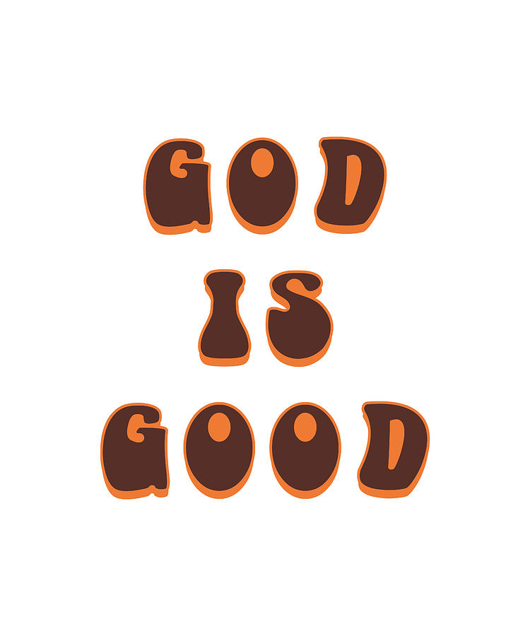 God Is Good - 70s Retro Digital Art by Nobodys Hero - Fine Art America