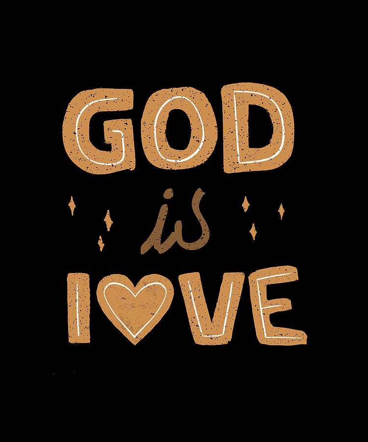 God is love quote with heart Digital Art by Norman W - Pixels