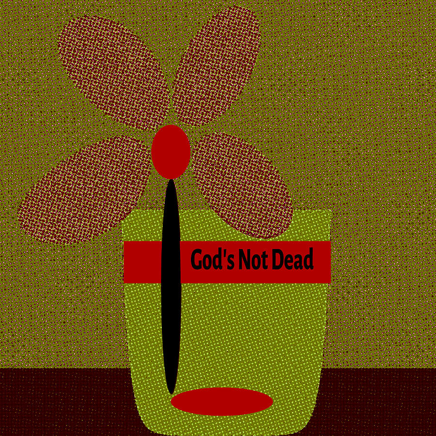 God Is Not Dead 37  Digital Art by Miss Pet Sitter