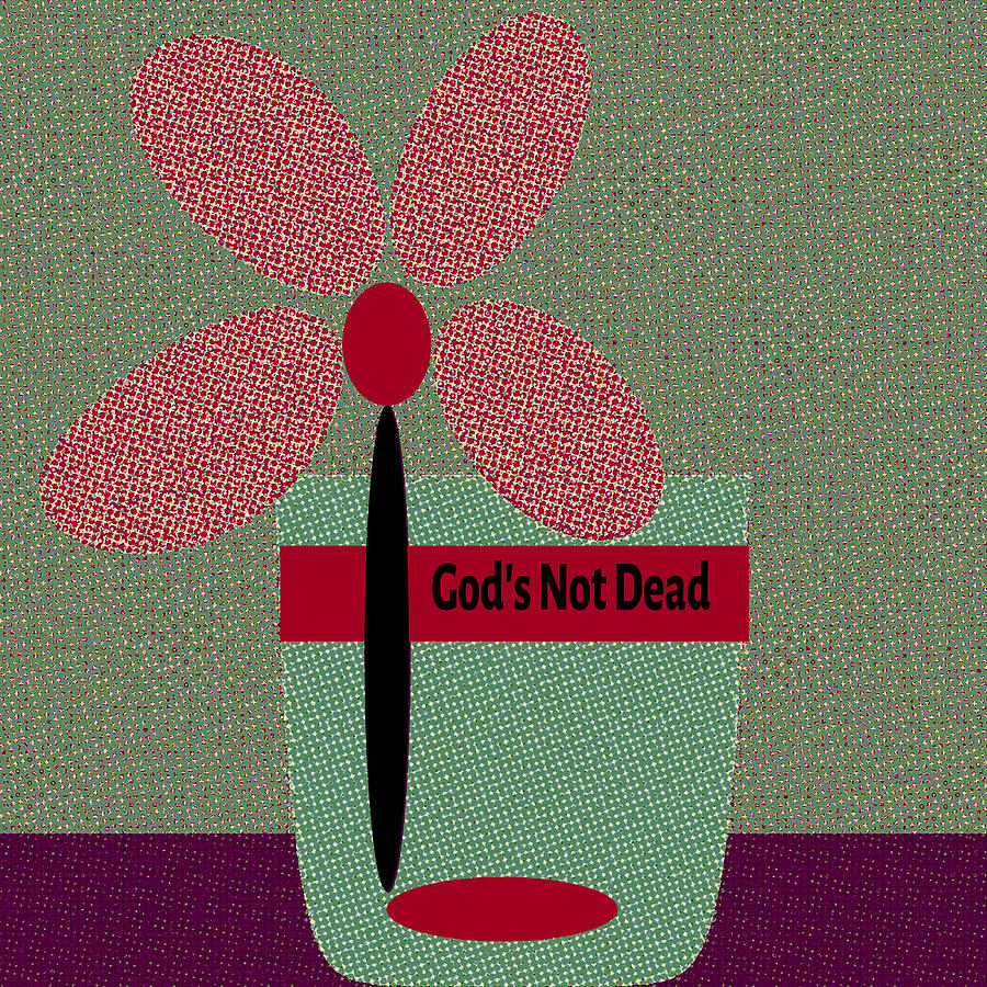 God Is Not Dead 43 Digital Art by Miss Pet Sitter