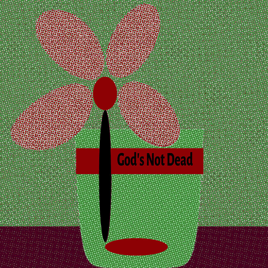 God Is Not Dead 44 Digital Art by Miss Pet Sitter
