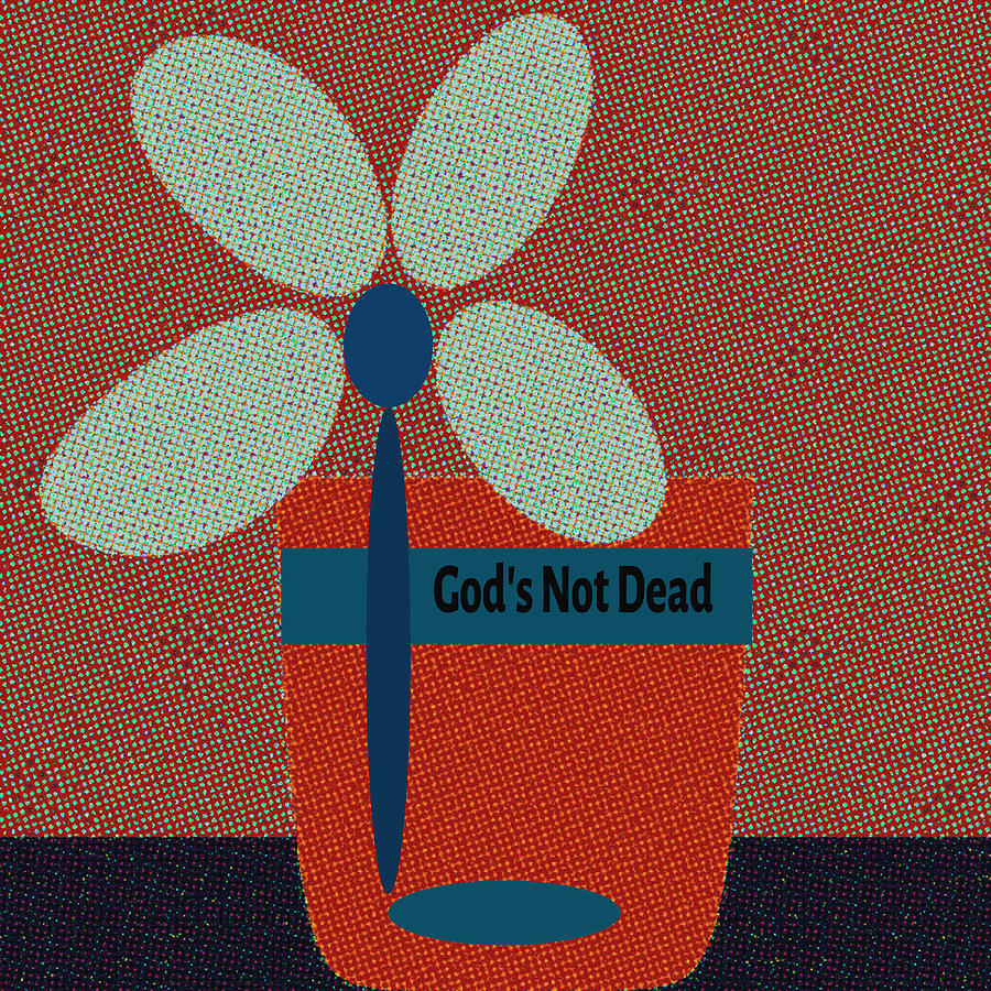 God Is Not Dead 55 Digital Art by Miss Pet Sitter