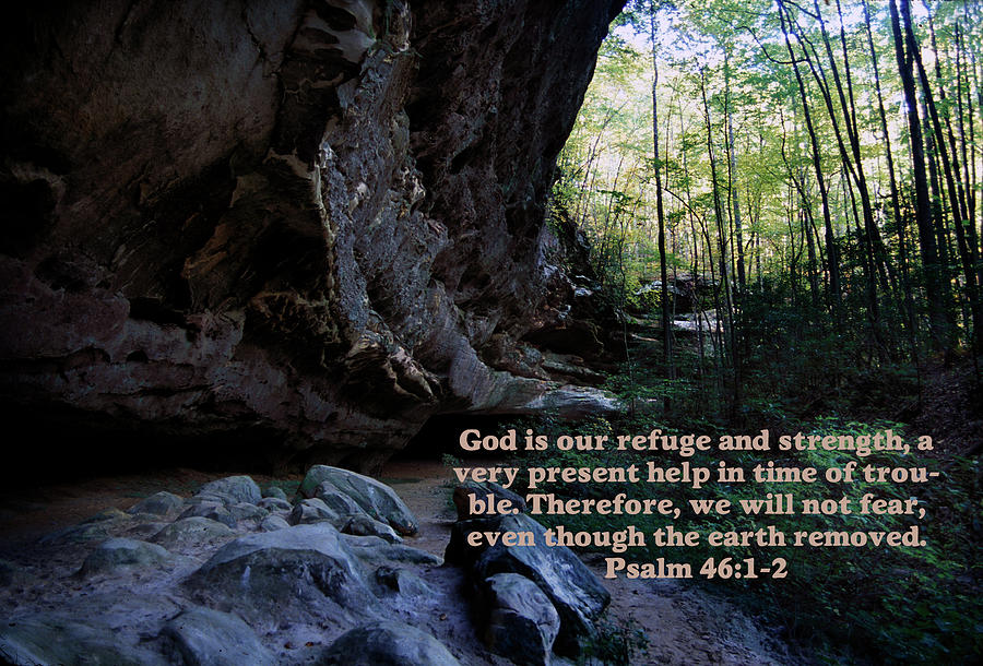God IS Our Refuge and Strength Photograph by James C Richardson