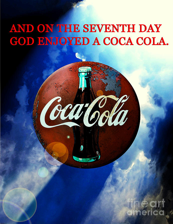 God relaxing with Coca Cola Mixed Media by David Lee Thompson