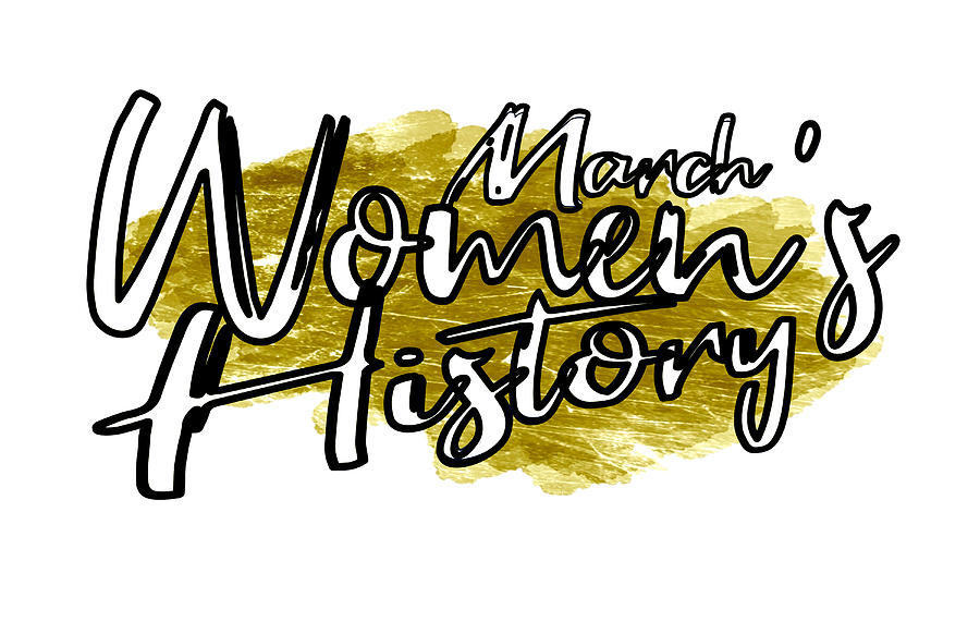 Gold Womens History Month March Digital Art by Delynn Addams