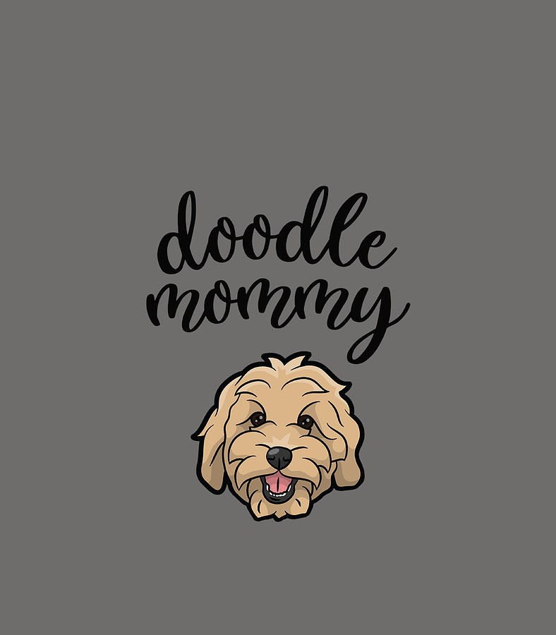 Goldendoodle Mom Doodle Mommy Cute Dog Gift Digital Art by Duffyk Marle ...