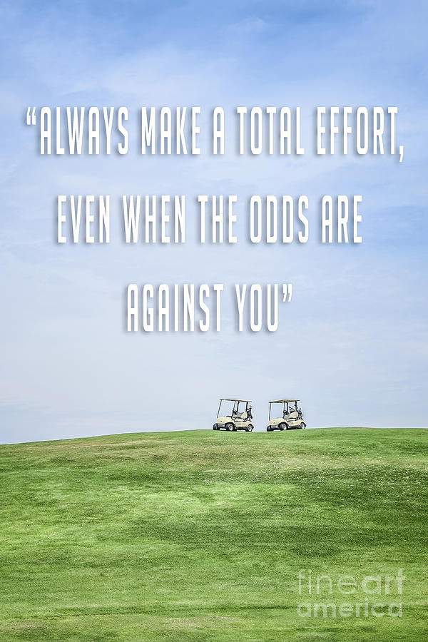 Arnold Palmer Photograph - Golf Make a Total Effort by Edward Fielding