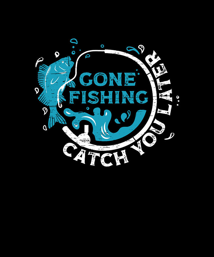 Gone Fishing Rod Fisher Fish Fisherman Fishing Digital Art by Florian ...