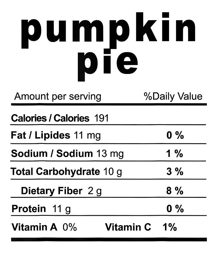 Pumpkin Pie Costume Funny Christmas Food Nutrition Facts T-Shirt Pumpkin Pie Costume Funny Christmas Food Nutrition Facts T-Shirt
