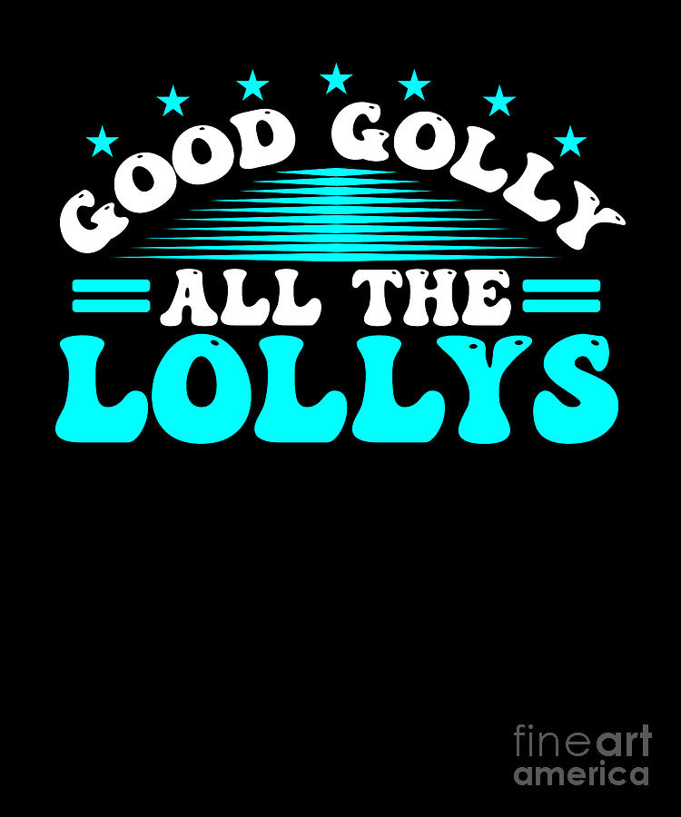 Good golly all the lollys Digital Art by BeMi90 Fine Art America
