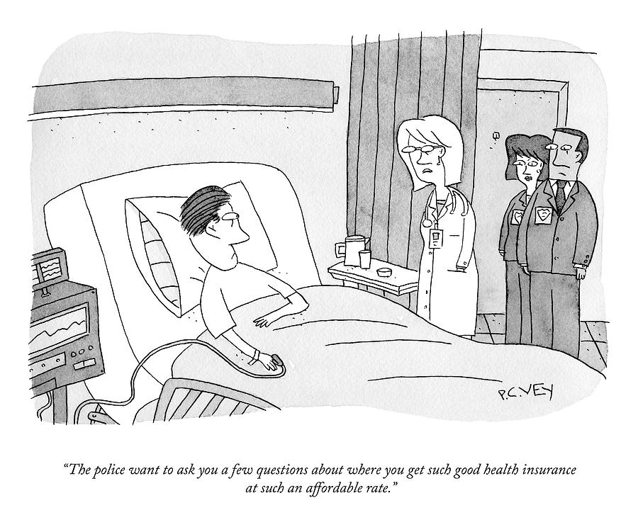 Good Health Insurance At An Affordable Rate Drawing by Peter C Vey
