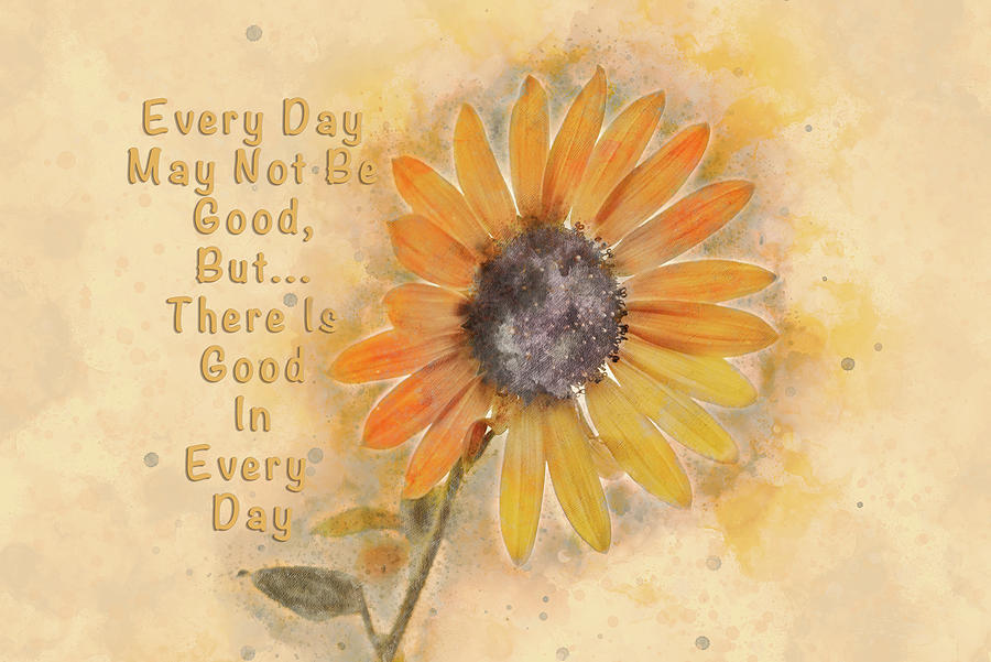 Good In Every Day Photograph by Jennifer Grossnickle