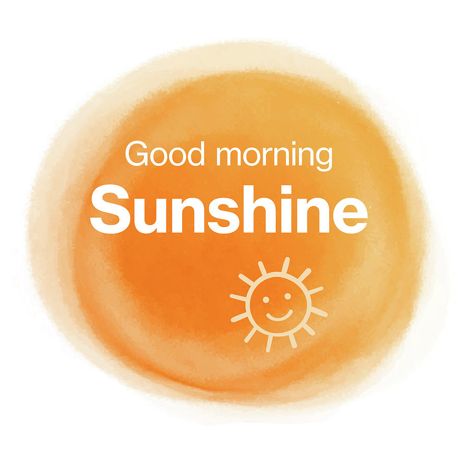 Good Morning Sunshine - Watercolor Digital Art by Erin Gallego ...
