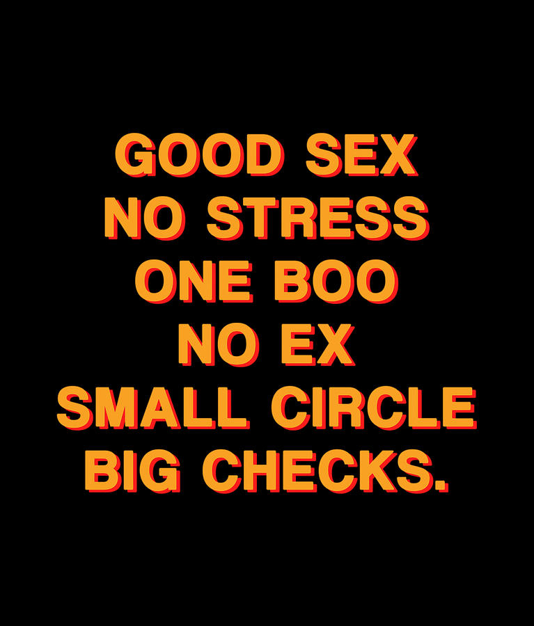 Good Sex No Stress One Boo No Ex Small Circle Big Checks Digital Art By 4518