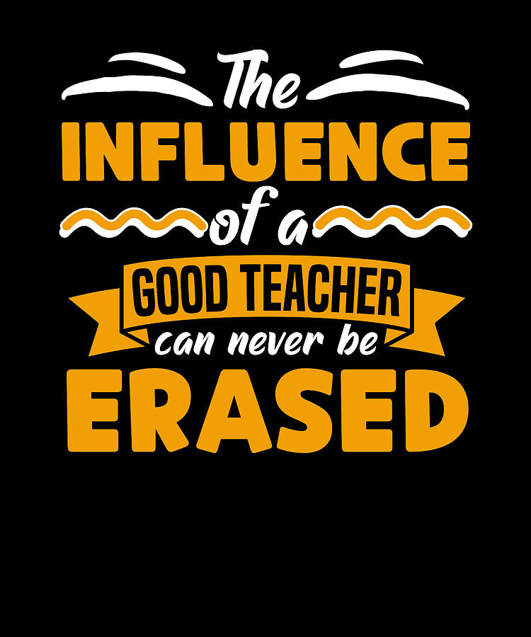 Good Teacher Quotes Teacher Life Digital Art by JB Collection | Pixels