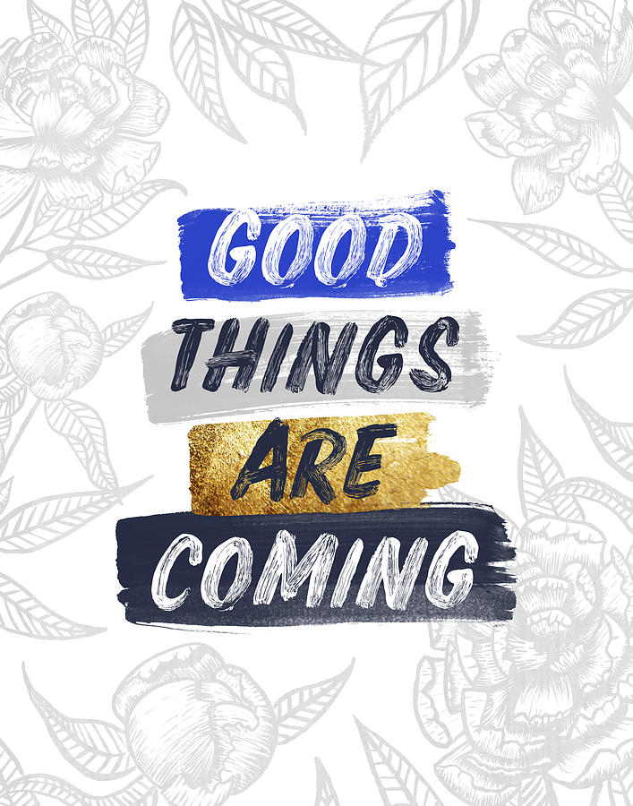 Good Things Are Coming Blue and Gold Inspirational Art by Jen ...