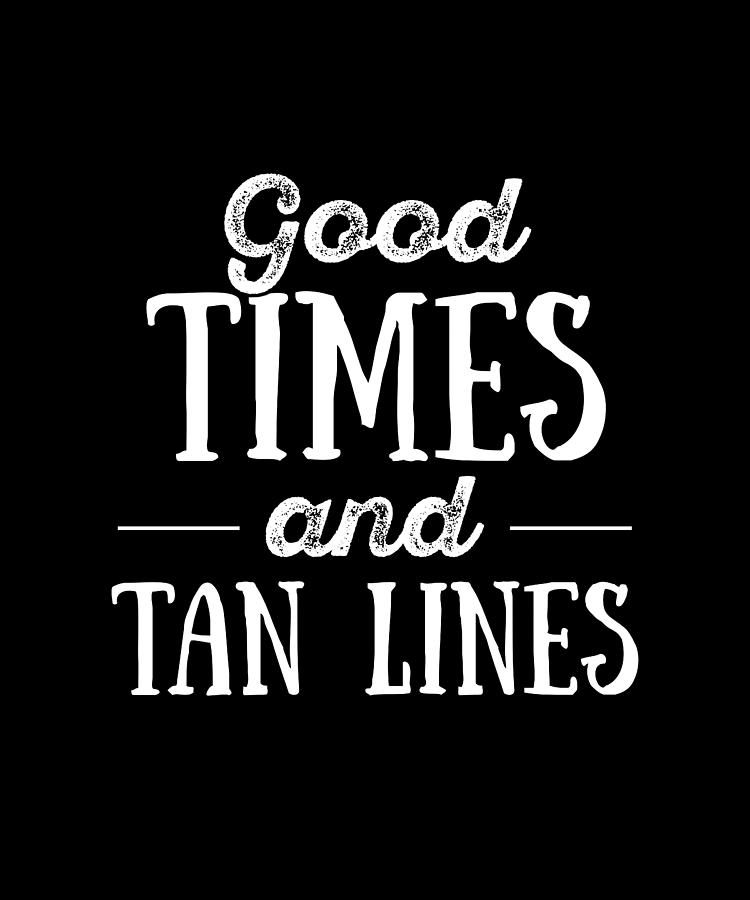 Good Times And Tan Lines Digital Art by The Primal Matriarch Art | Fine ...