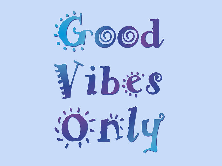 Good Vibes Only Mixed Media by Angie Tirado