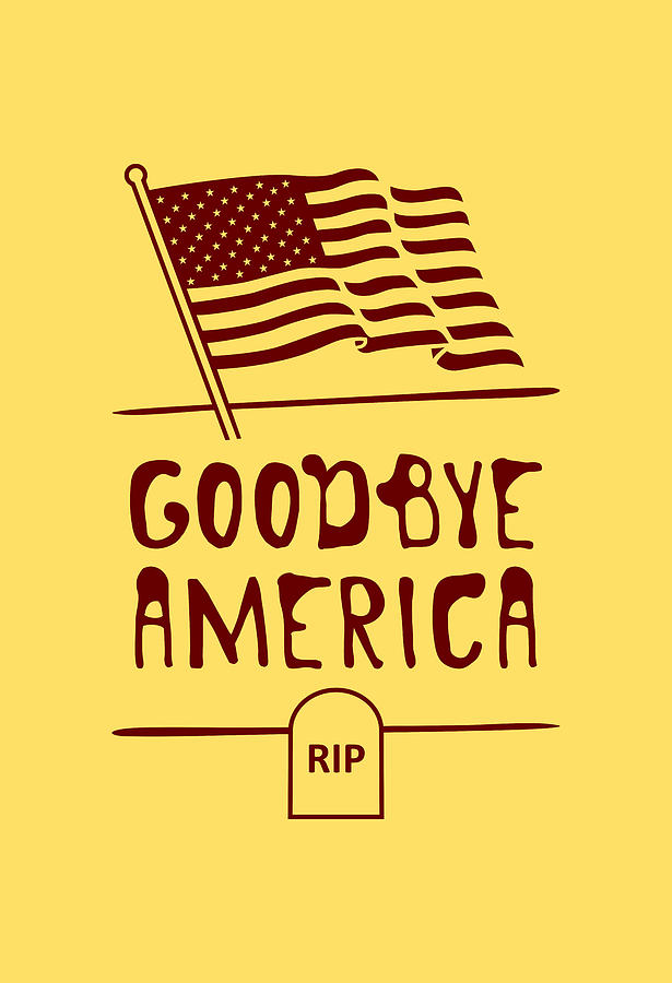 Goodbye America Digital Art by Stanislav Yatsenko Goodbye America Digital Art by Stanislav Yatsenko