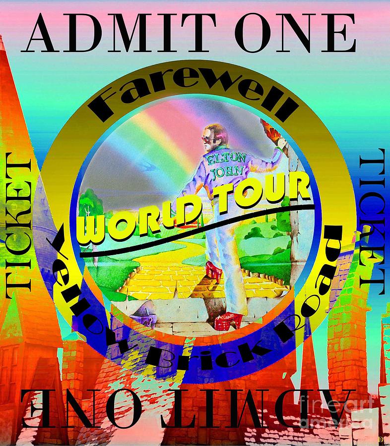 Farewell Yellow Brick Road world tour rainbow ticket Mixed Media by David Lee Thompson