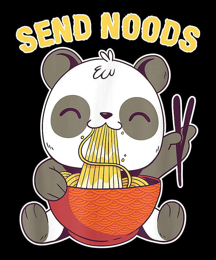 Goodness Cunning Send Noods Funny Ramen Noodle Panda Classic Fans Digital Art By Zery Bart 0461