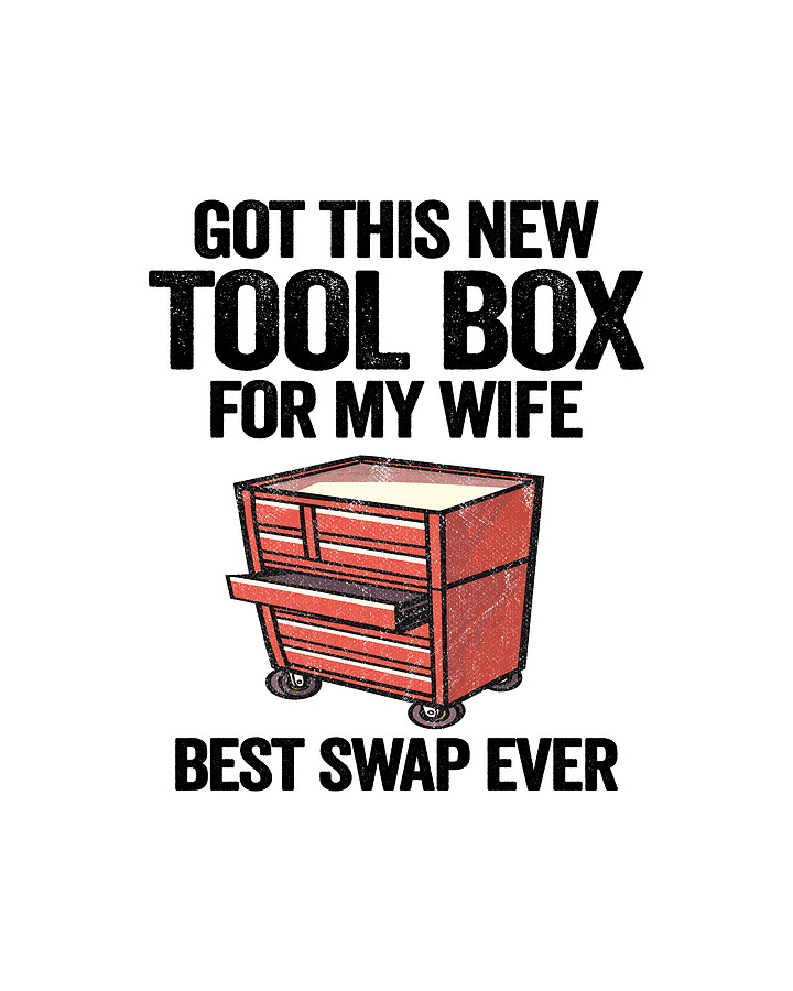 Got This New Tool Box For My Wife Funny Mechanic Digital Art by Lisa