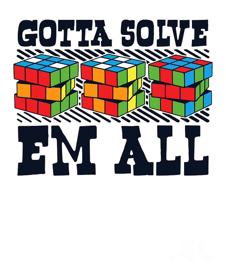 Gotta Solve Em All Speedsolving Speedcubing Speed Cuber Digital Art by ...