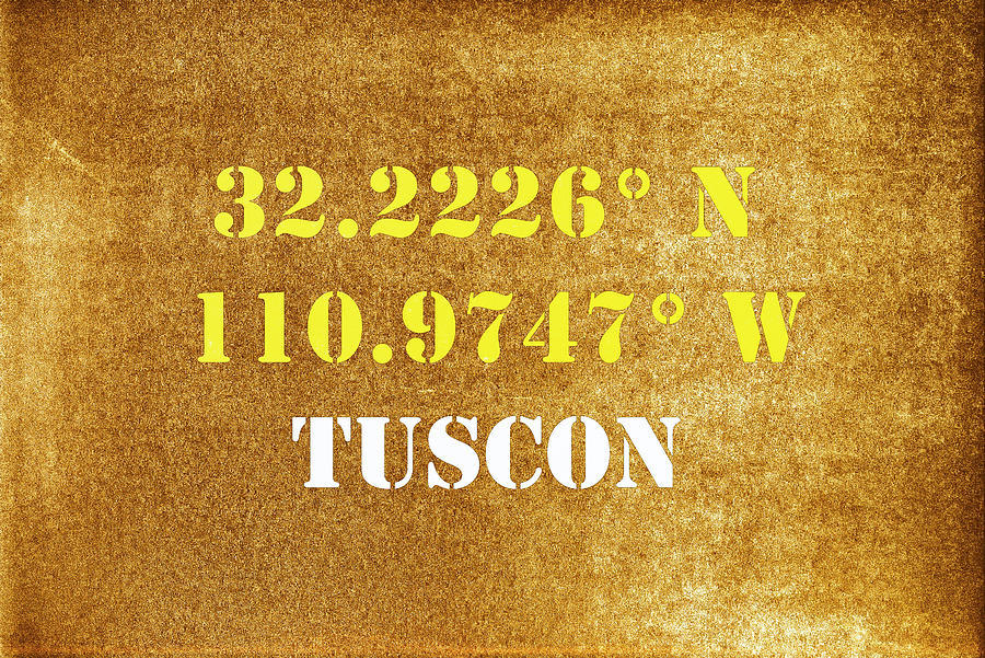 GPS Tucson Arizona Typography Mixed Media by Joseph S Giacalone