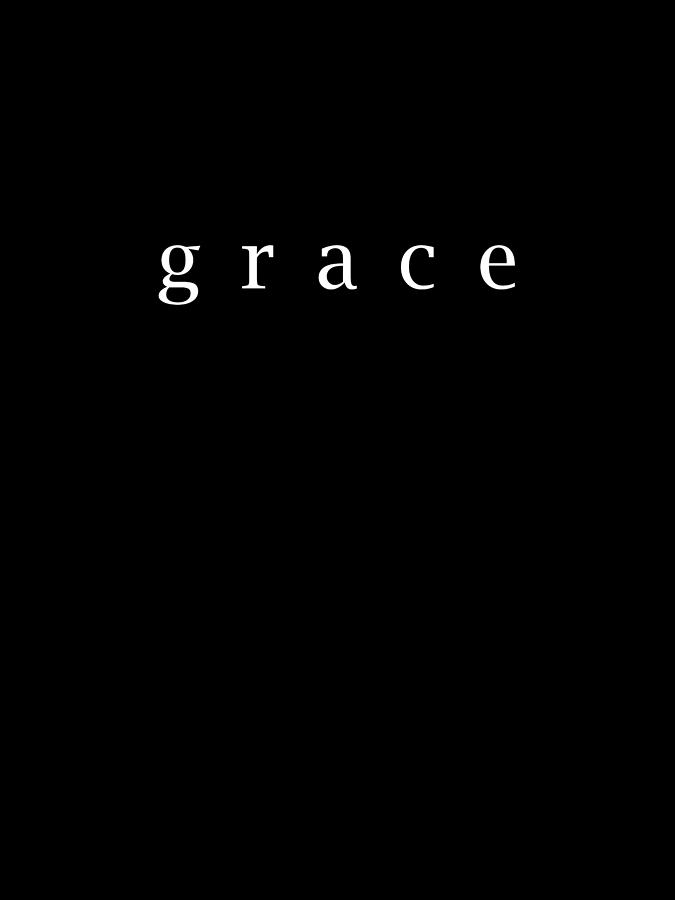 Black And White Digital Art - Grace - Bible Verses 2 - Christian - Faith Based - Inspirational - Spiritual, Religious by Studio Grafiikka