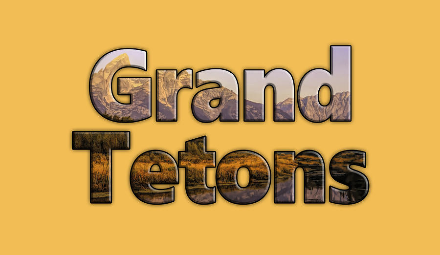Grand Tetons Digital Art by Judy Vincent