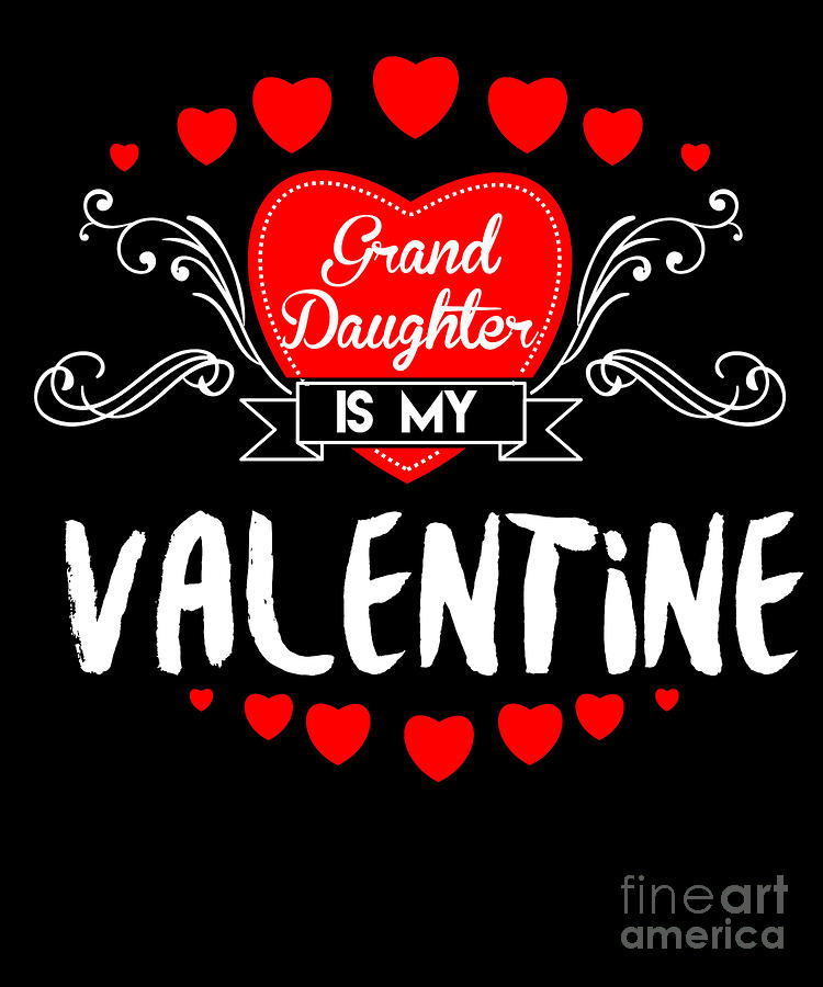 Granddaughter Is My Valentine Feast Of Saint Valentine Love Cupid Gift Digital Art by Thomas Larch - Fine Art America
