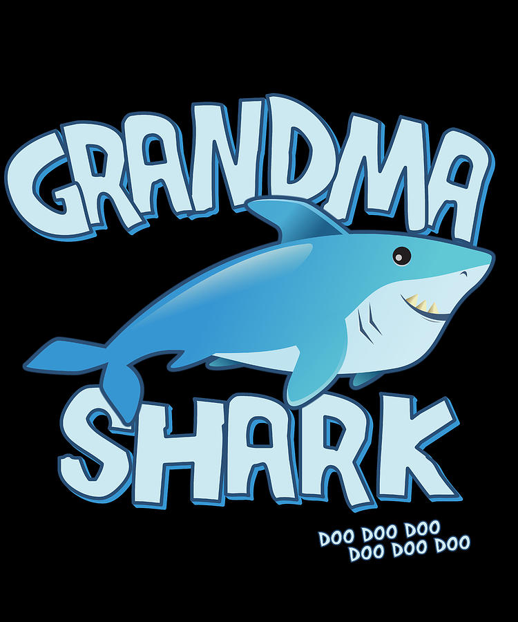 Grandma Shark Doo Doo Doo Digital Art by Flippin Sweet Gear