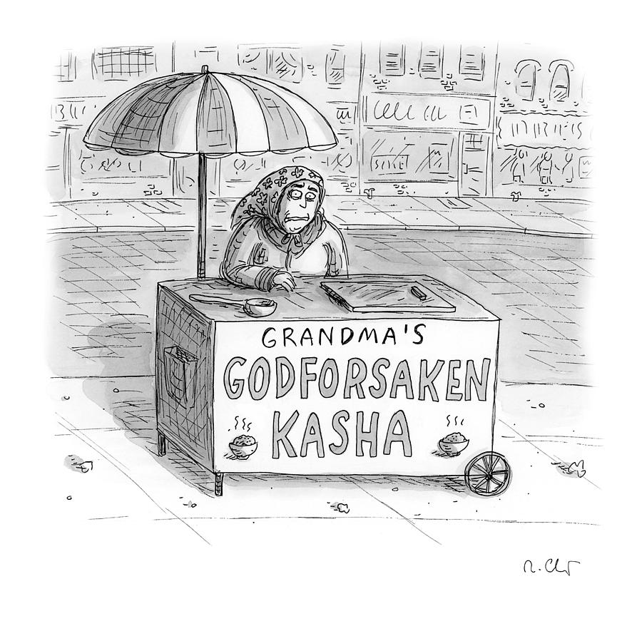 Grandmas Godforsaken Kasha Drawing by Roz Chast