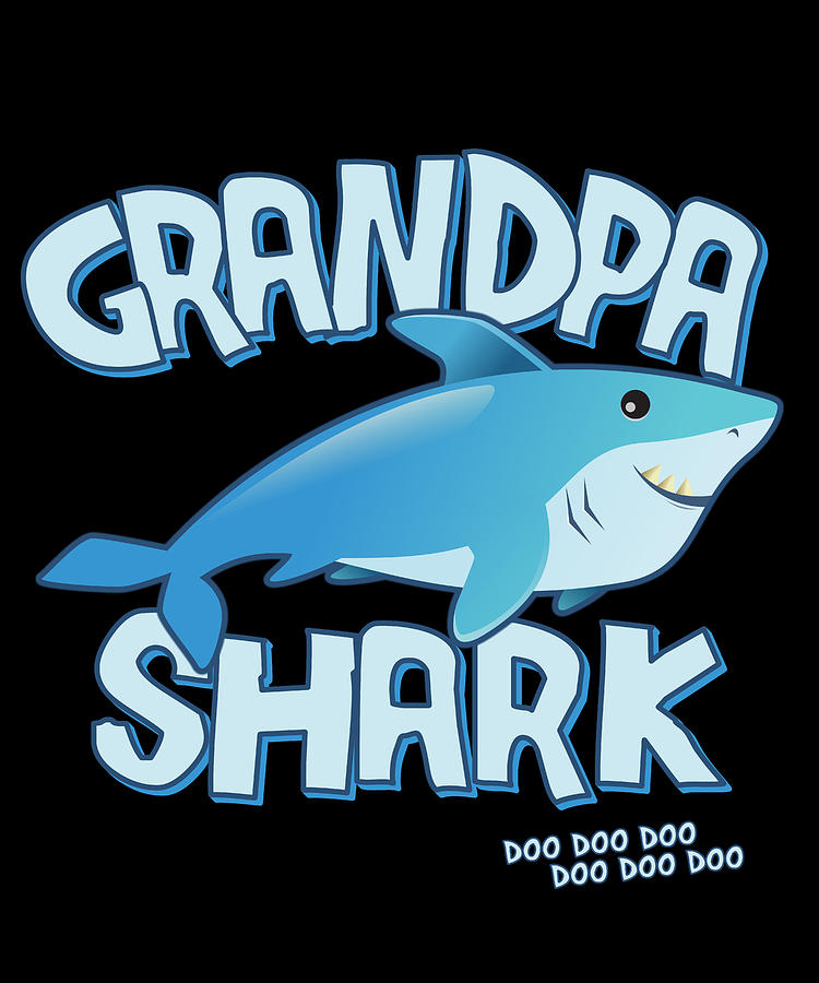 Grandpa Shark Doo Doo Doo Digital Art by Flippin Sweet Gear