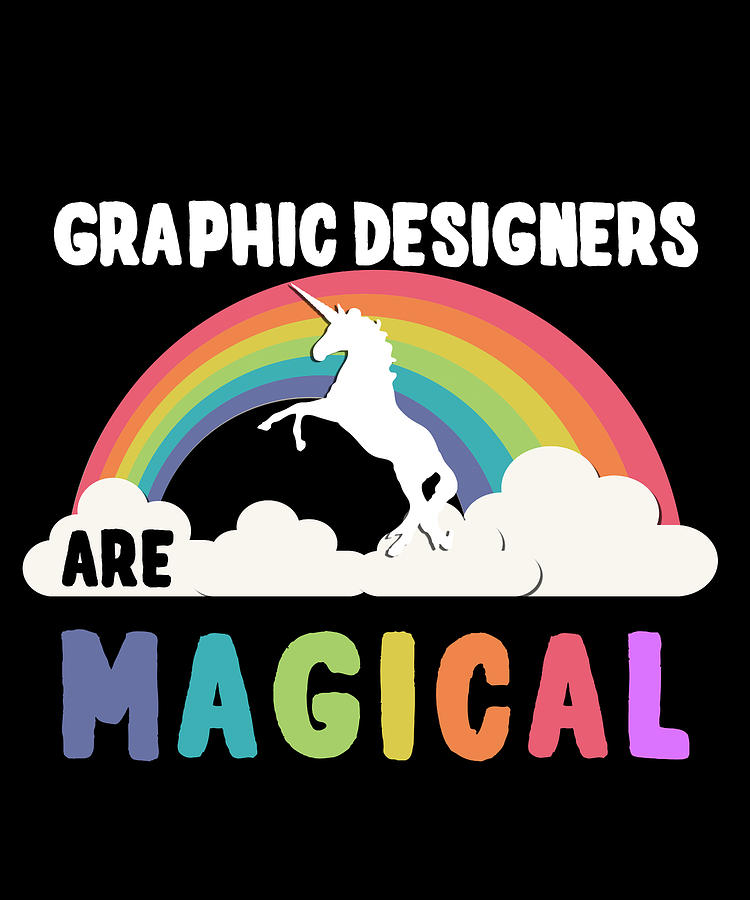 Graphic Designers Are Magical Digital Art by Flippin Sweet Gear