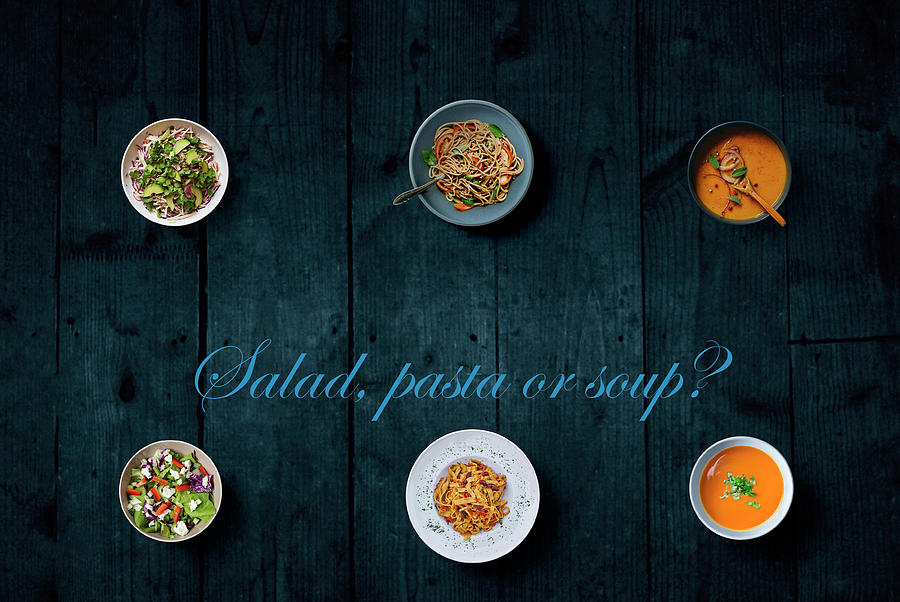 Great Choices Of Salad Soup Or Pasta Photograph by Johanna Hurmerinta