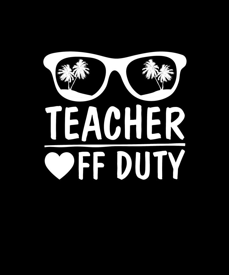 Teacher Last Day Of School Shirt Teacher Off Duty End Of School Year Shirt Class Dismissed Shirt Summer Break We Are Teachers