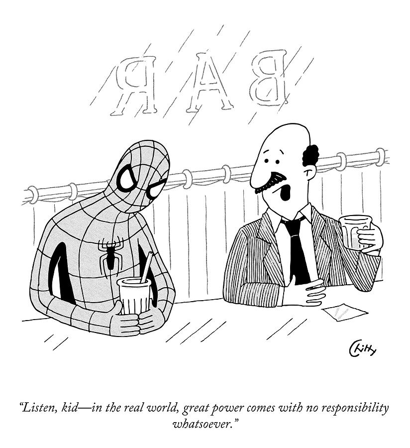 Great Power Comes With No Responsibility Drawing by Tom Chitty