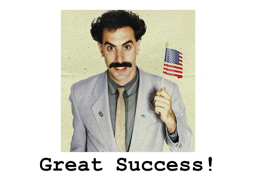 Great Success Borat Poster Painting by Graham Arthur Fine Art America