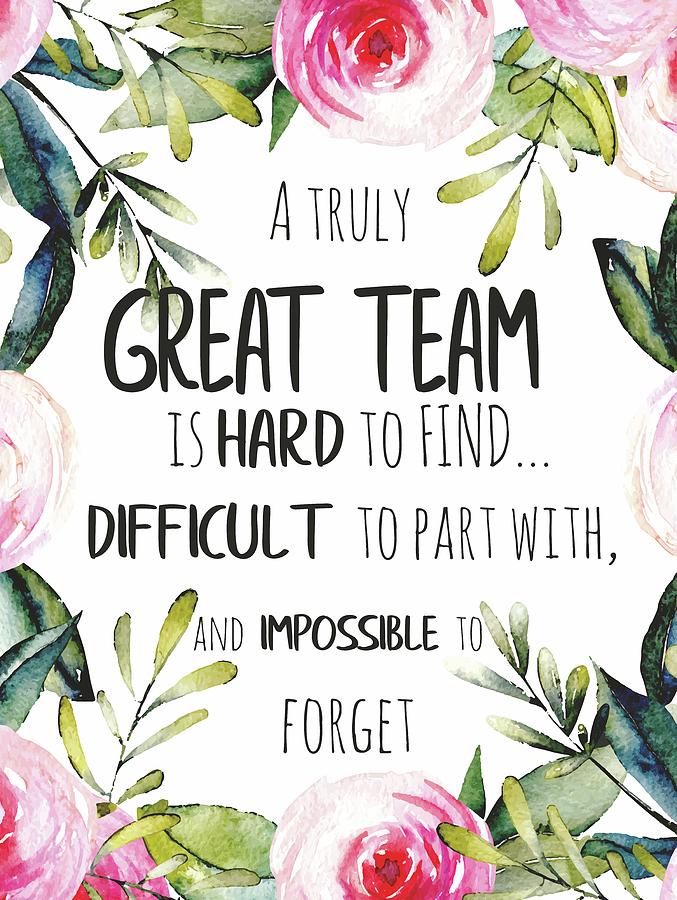 Great Team Gift Quote Digital Art by Magdalena Walulik