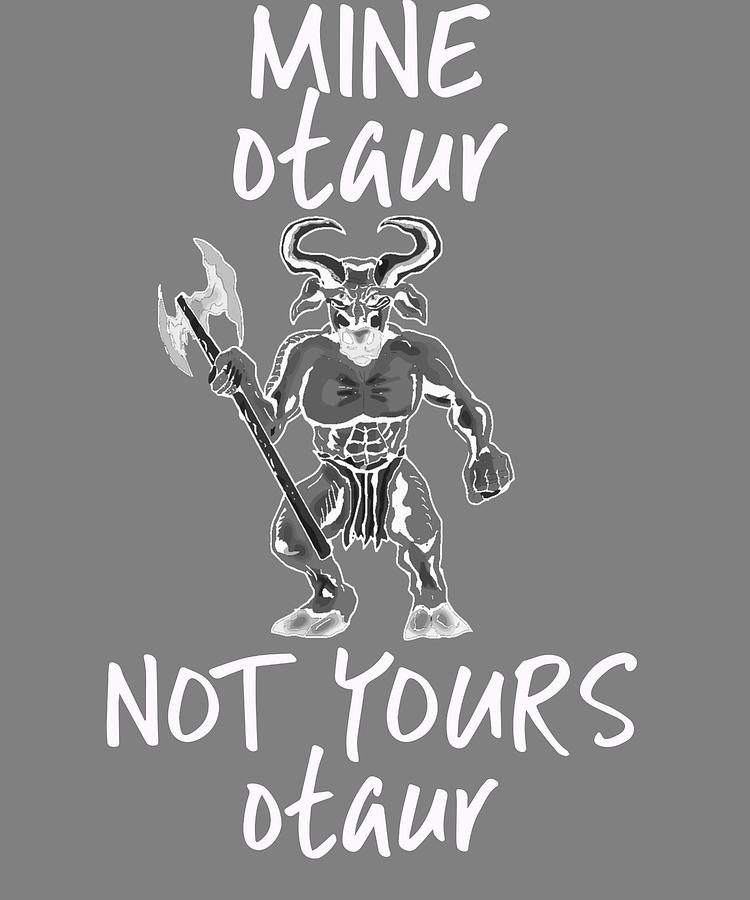 Greek Gods Funny Greek Mythology Pun Mineotaur Not Yoursotaur Digital ...