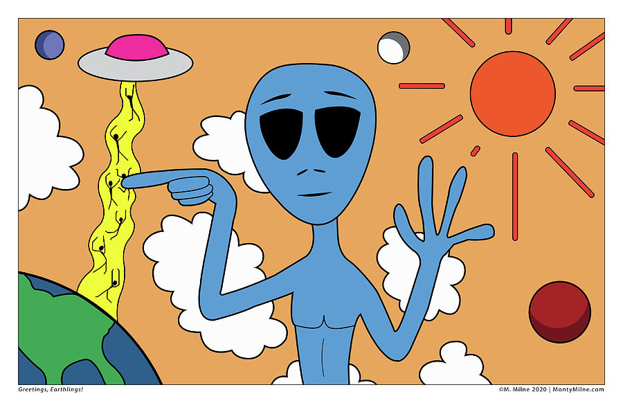 Ufos Digital Art - Greetings Earthlings by Monty Milne Ufos Digital Art - Greetings Earthlings by Monty Milne