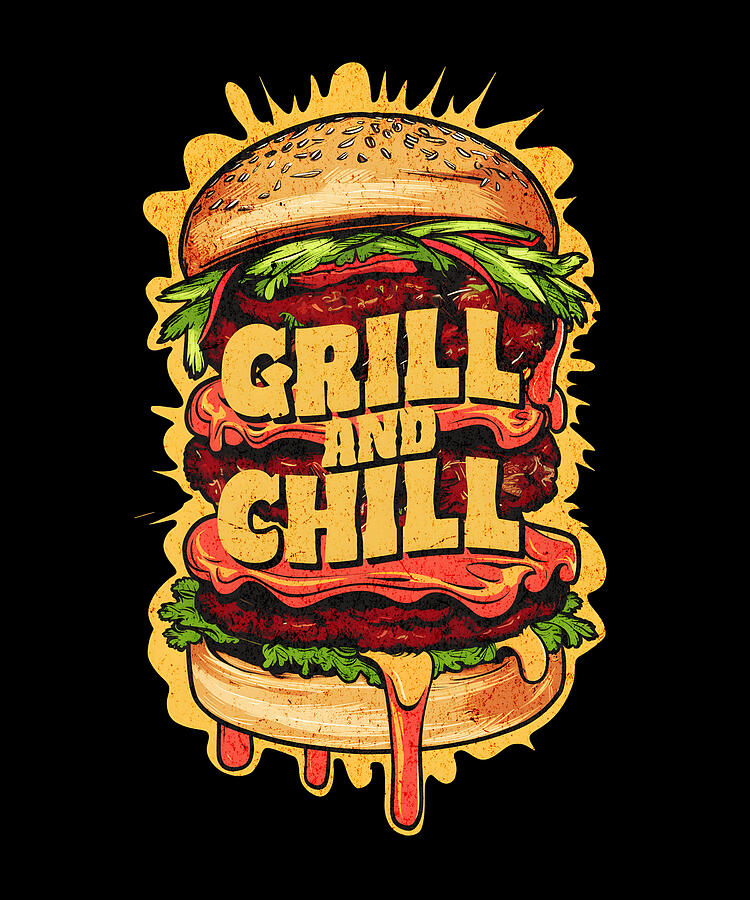 Grill Digital Art - Grill And Chill Funny Burger Lover by Adi