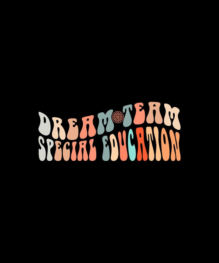 Educational Digital Art - Groovy Special Education Dream Sped Team Crew by Tinh Tran Le Thanh